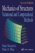 Walter Wunderlich and Walter D. Pilkey, Mechanics of Structures: Variational and Computational Methods, Edition 2, CRC Press, December 2002