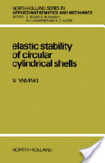 Noboru Yamaki, Elastic stability of circular cylindrical shells, North-Holland, 1984, 558 pages