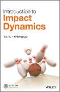 TongXi Yu and XinMing Qiu, Introduction to Impact Dynamics, Wiley, 2017, 266 pages